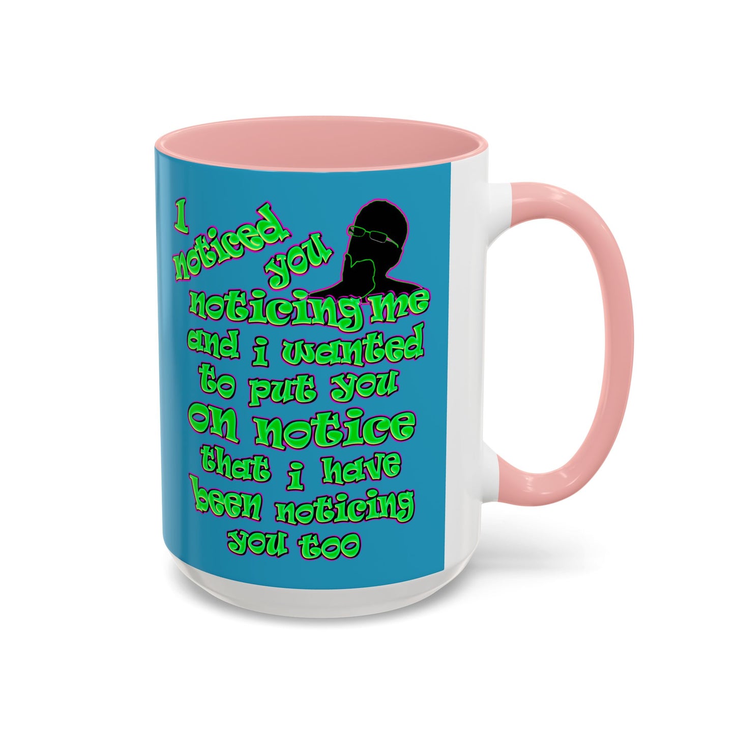 noticed you noticing - Accent Mug (turquoise)