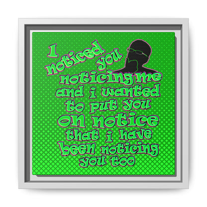 noticed you noticing - framed canvas art (logo green)