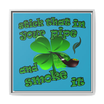 stick that in your pipe and smoke it - framed canvas art (turquoise)