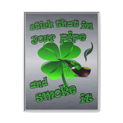 stick that in your pipe and smoke it - framed canvas art (brushed nickel)