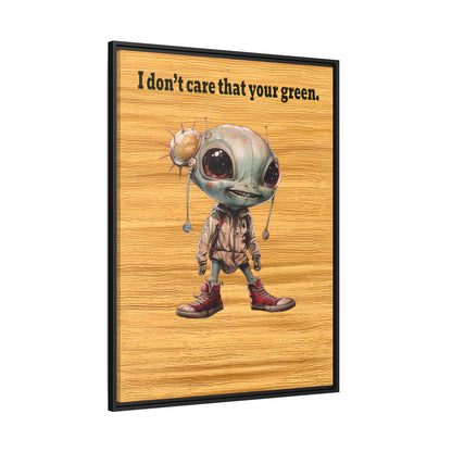 I don't care that your green - framed canvas art (butterscotch wood finish)