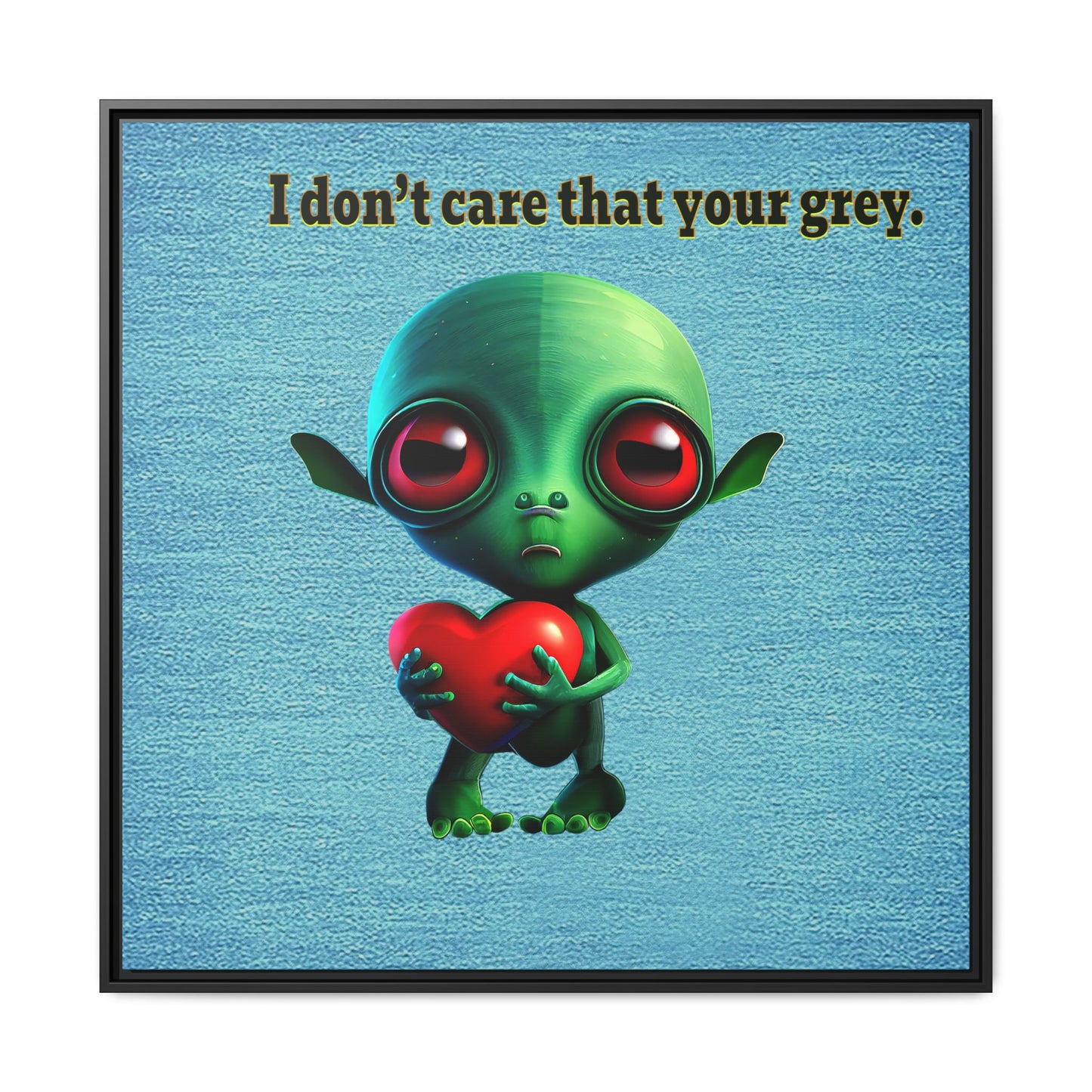 I don't care that your grey - framed canvas art (faded blue)