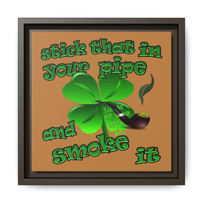 stick that in your pipe and smoke it - framed canvas art (light brown)