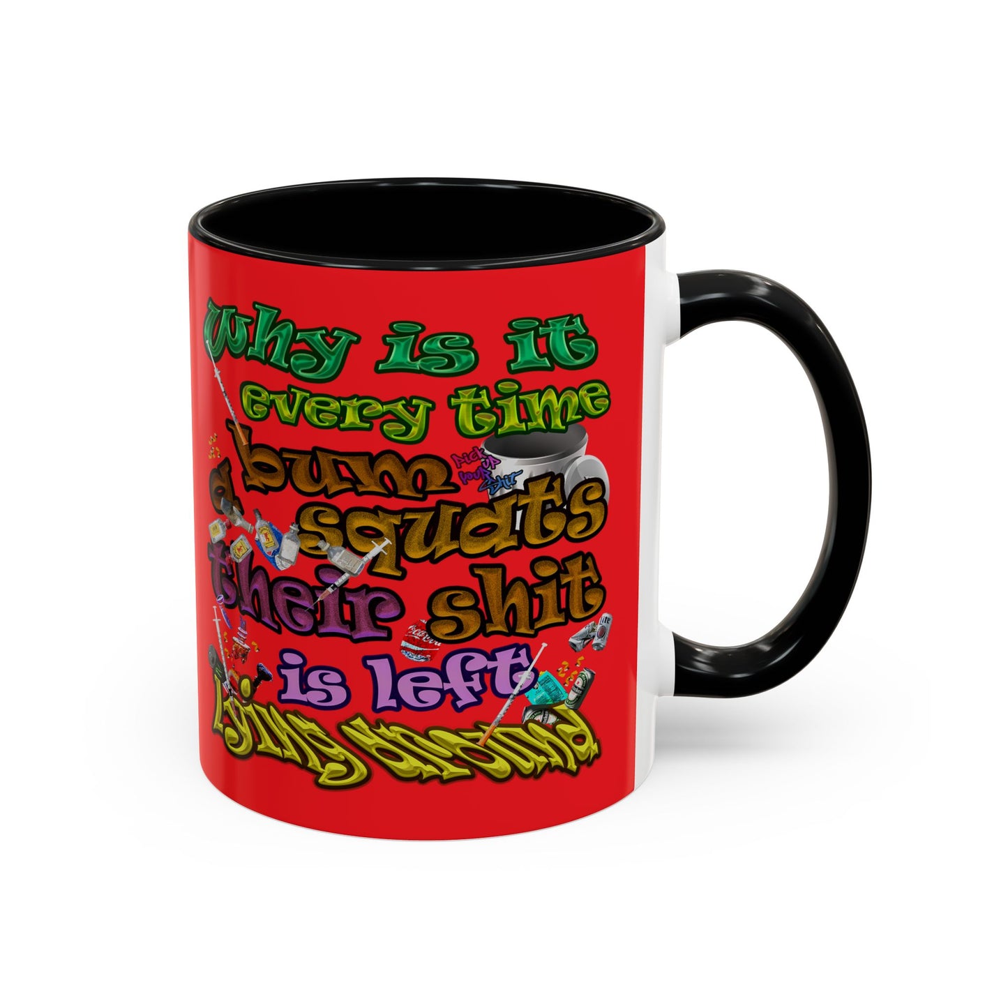the bum's shit - Accent Mug (red)