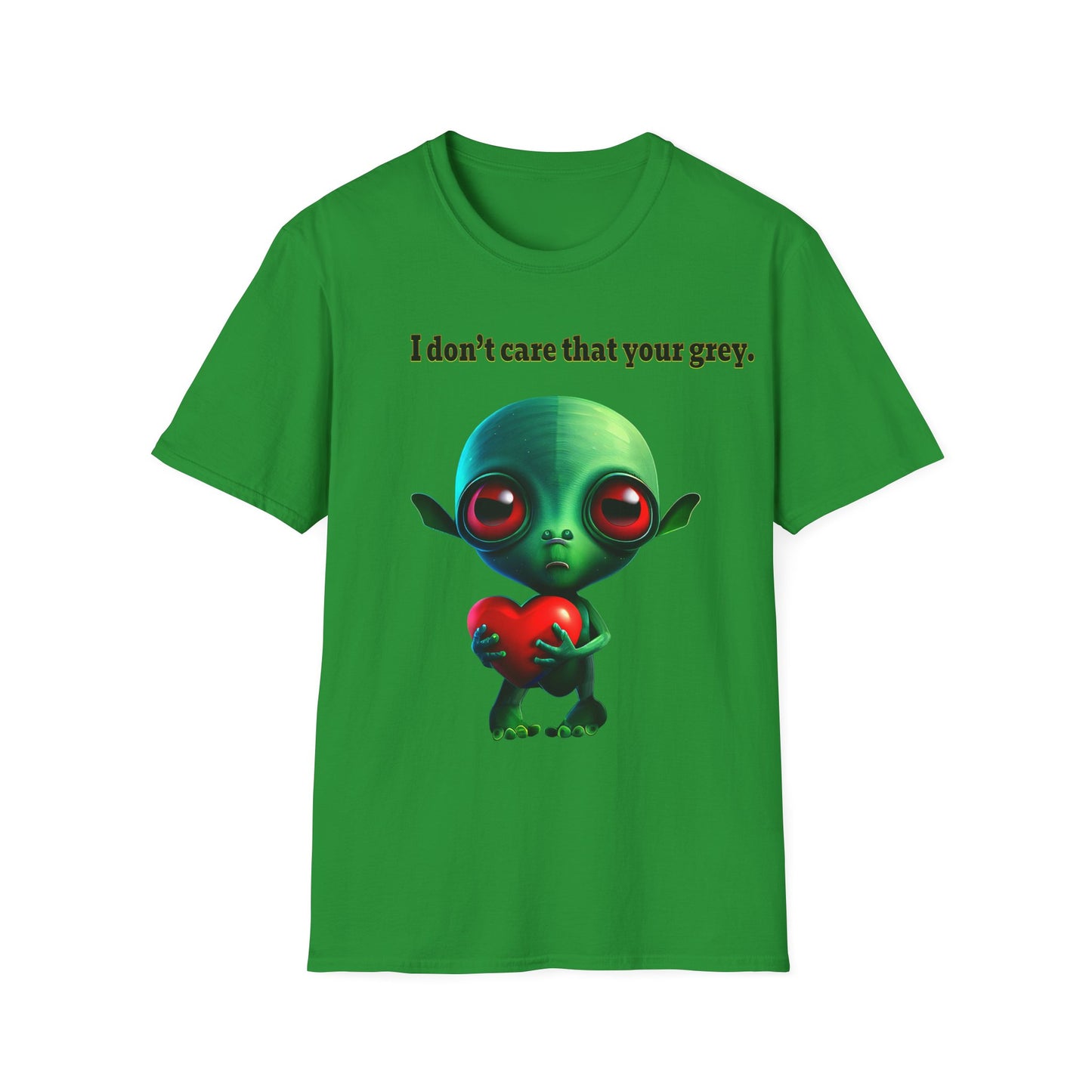 I don't care that your grey - Unisex Softstyle T-Shirt