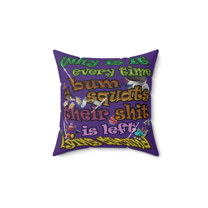 the bum's shit - Spun Polyester Square Pillow - (purple)