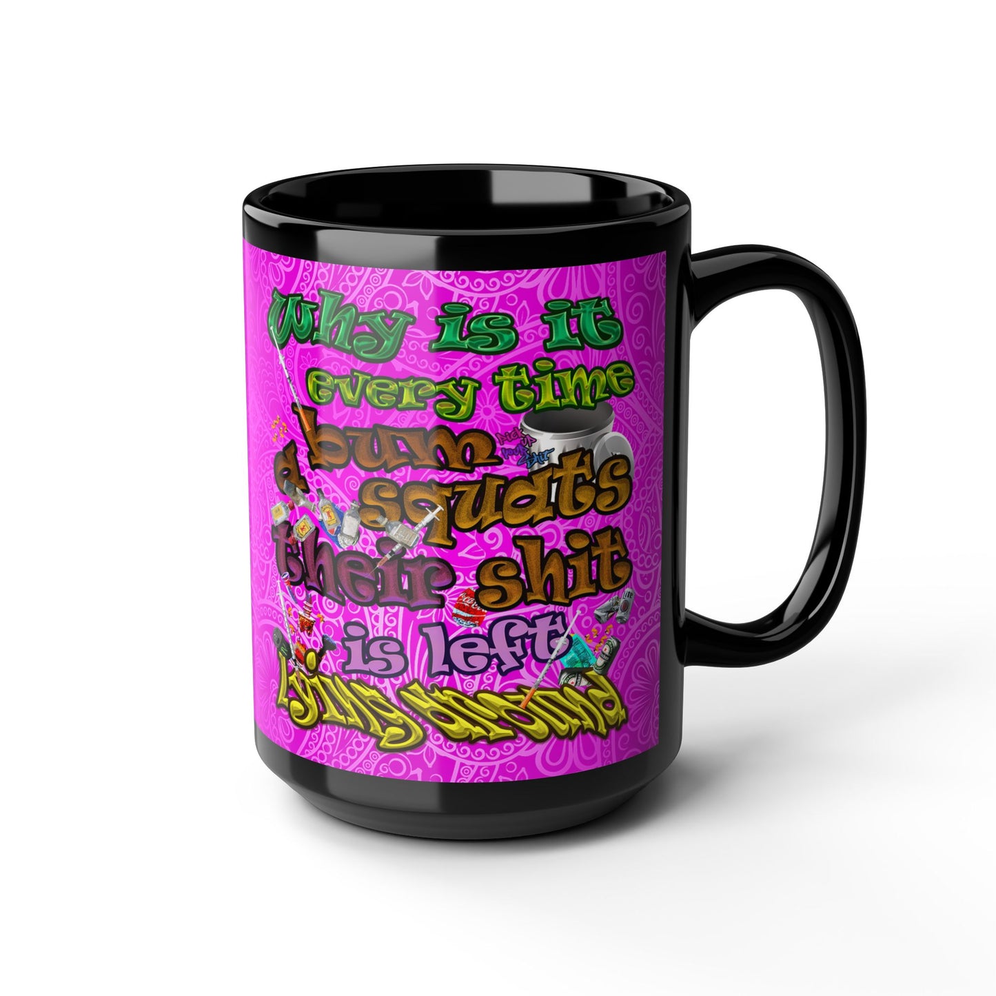 the bum's shit - Black Mug (pink swirl)