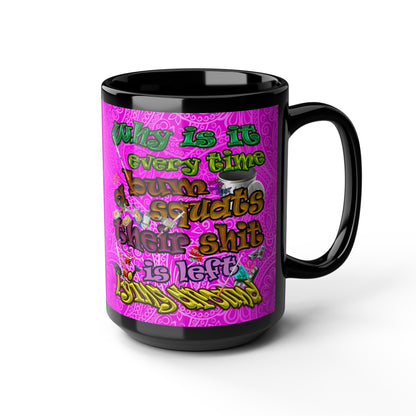 the bum's shit - Black Mug (pink swirl)