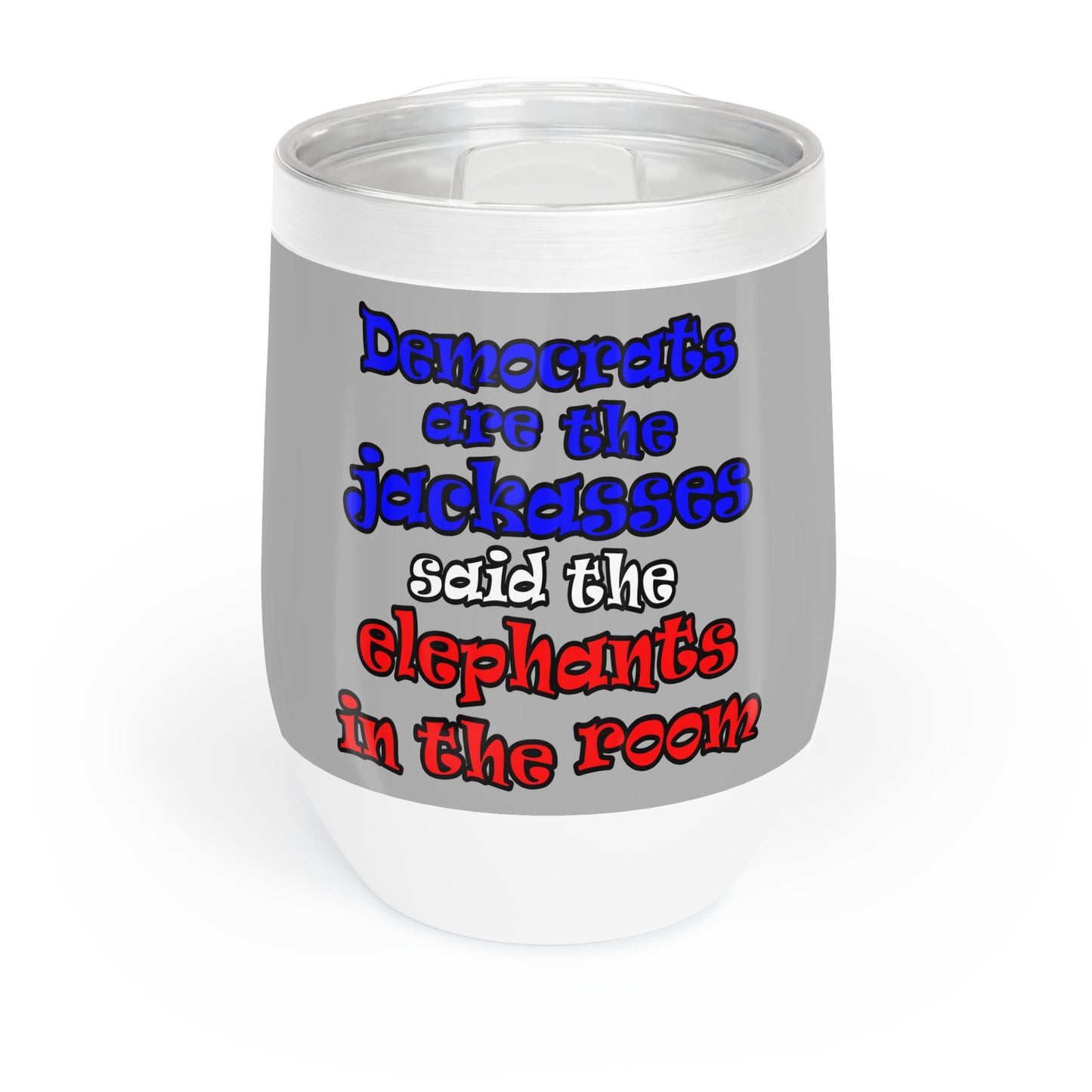 donkeys and elephants - Chill Wine Tumbler (light grey)