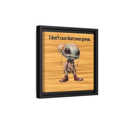 I don't care that your green - framed canvas art (butterscotch wood finish)