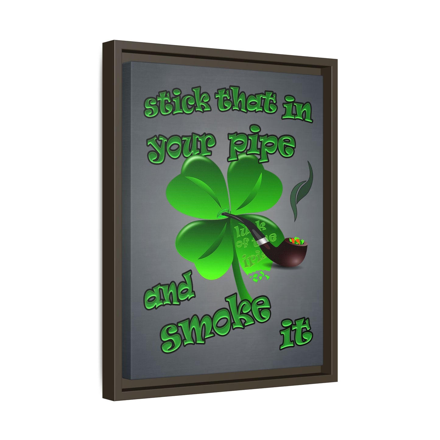 stick that in your pipe and smoke it - framed canvas art (grey-light grey)
