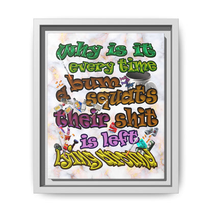 the bum's shit - framed canvas art (white marble)