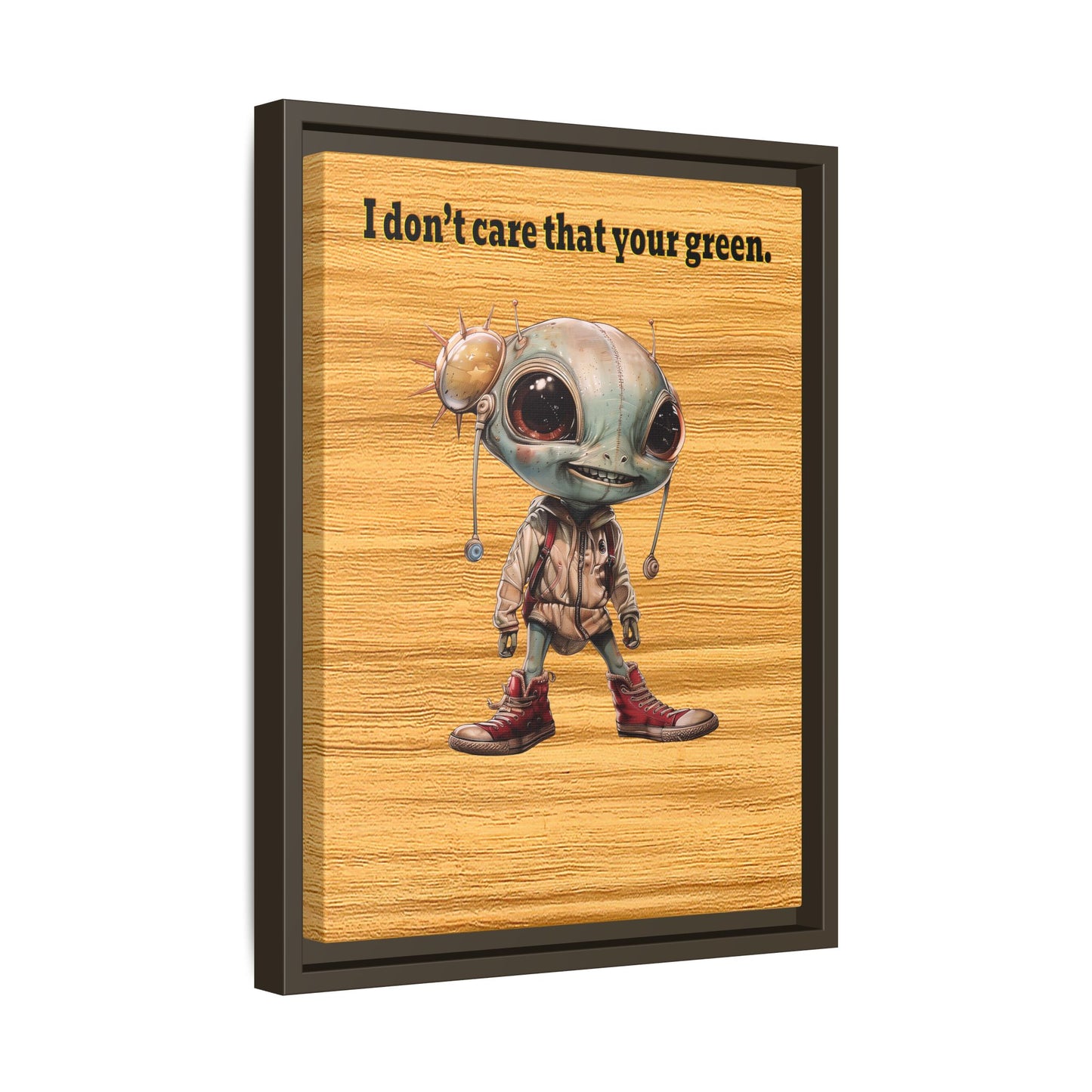 I don't care that your green - framed canvas art (butterscotch wood finish)