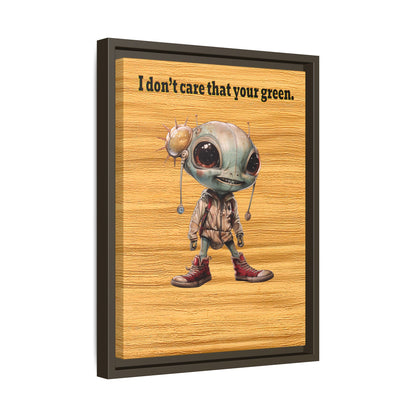 I don't care that your green - framed canvas art (butterscotch wood finish)