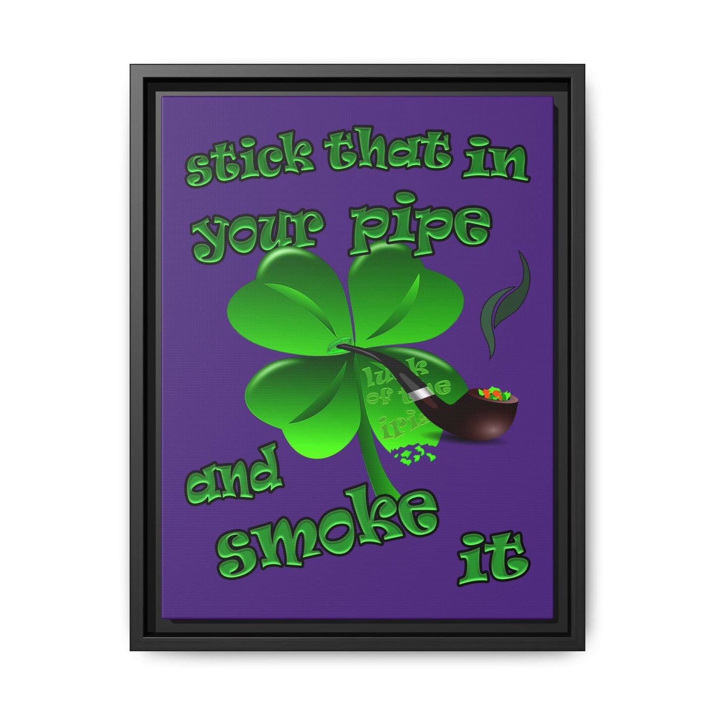 stick that in your pipe and smoke it - framed canvas art (purple)