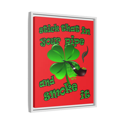 stick that in your pipe and smoke it - framed canvas art (red)
