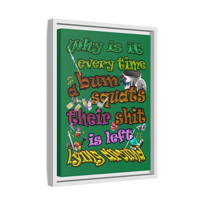 the bum's shit - framed canvas art (dark green)