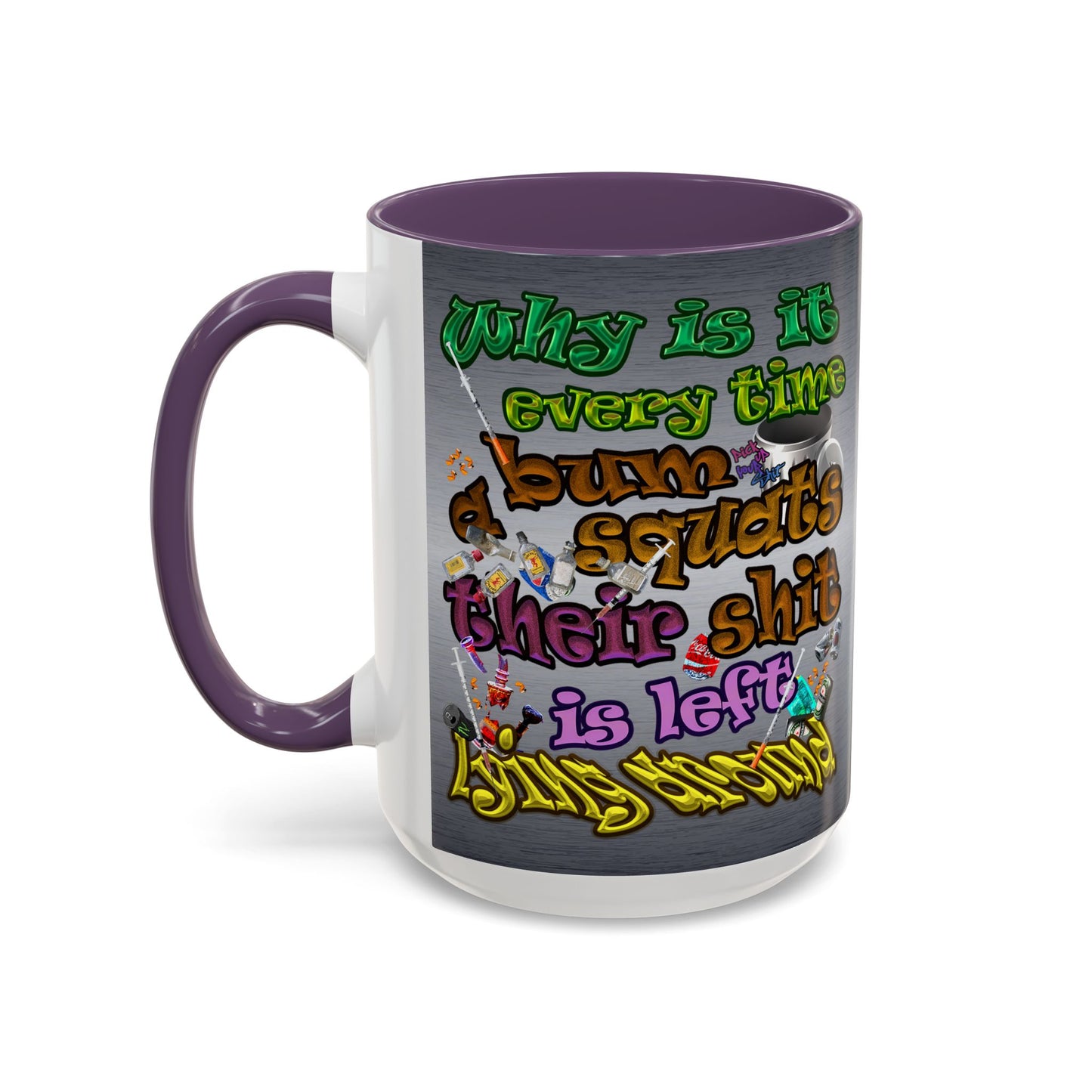 the bum's shit - Accent Mug (brushed nickel)