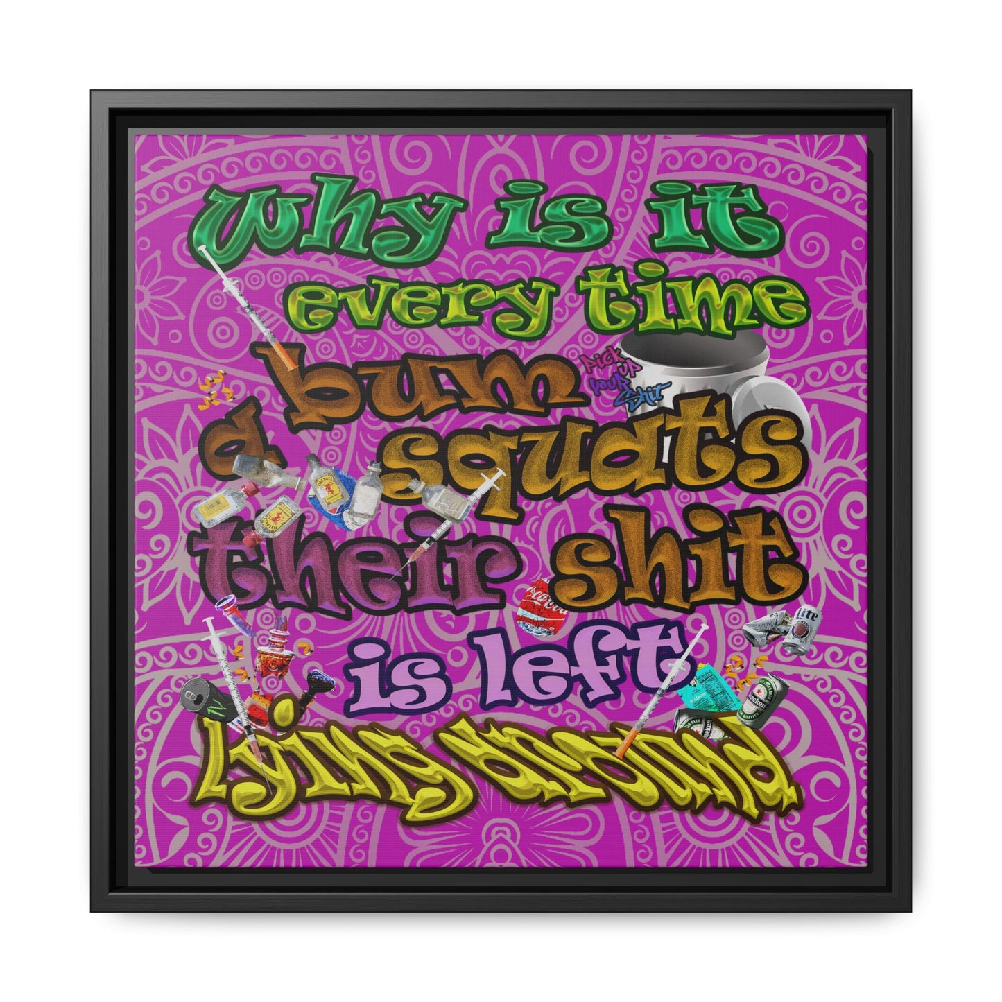 the bum's shit - framed canvas art (pink swirl)