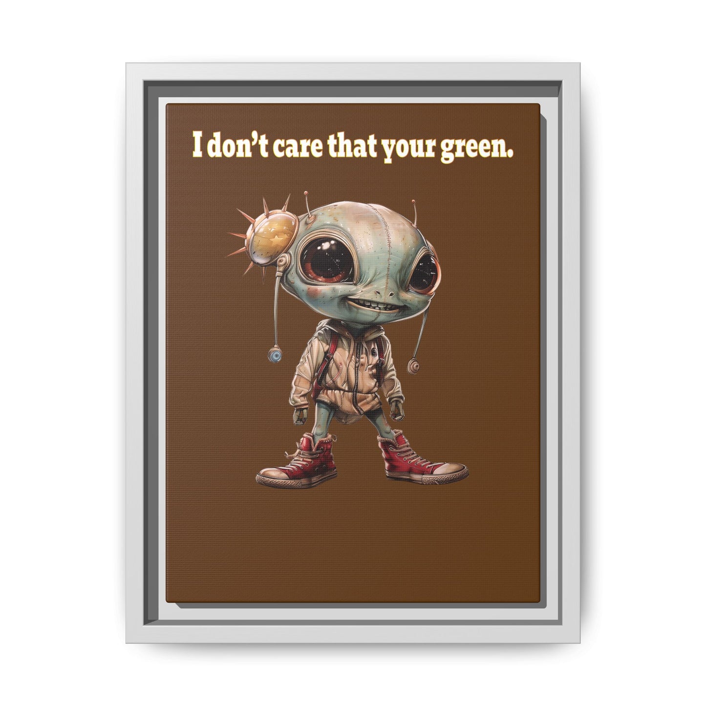 I don't care that your green - framed canvas art (brown)