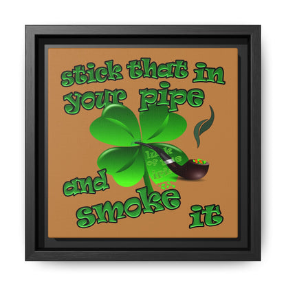 stick that in your pipe and smoke it - framed canvas art (light brown)