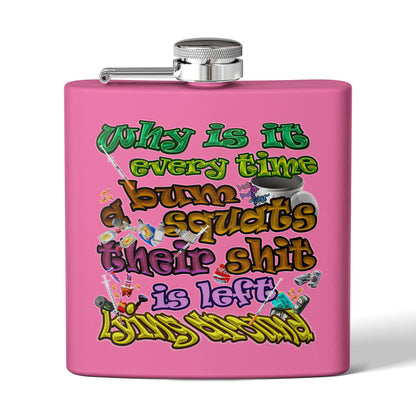 the bum's shit - Stainless Steel Flask