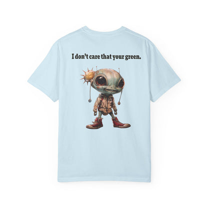 I don't care that your grey - Unisex Garment-Dyed T-shirt