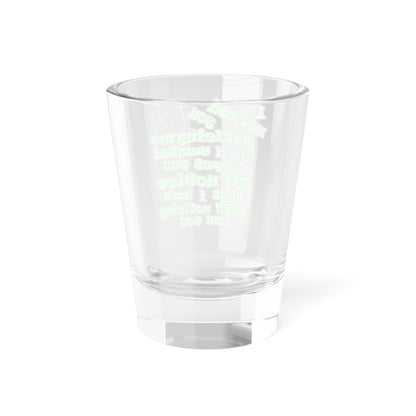 noticed you noticing - Shot Glass