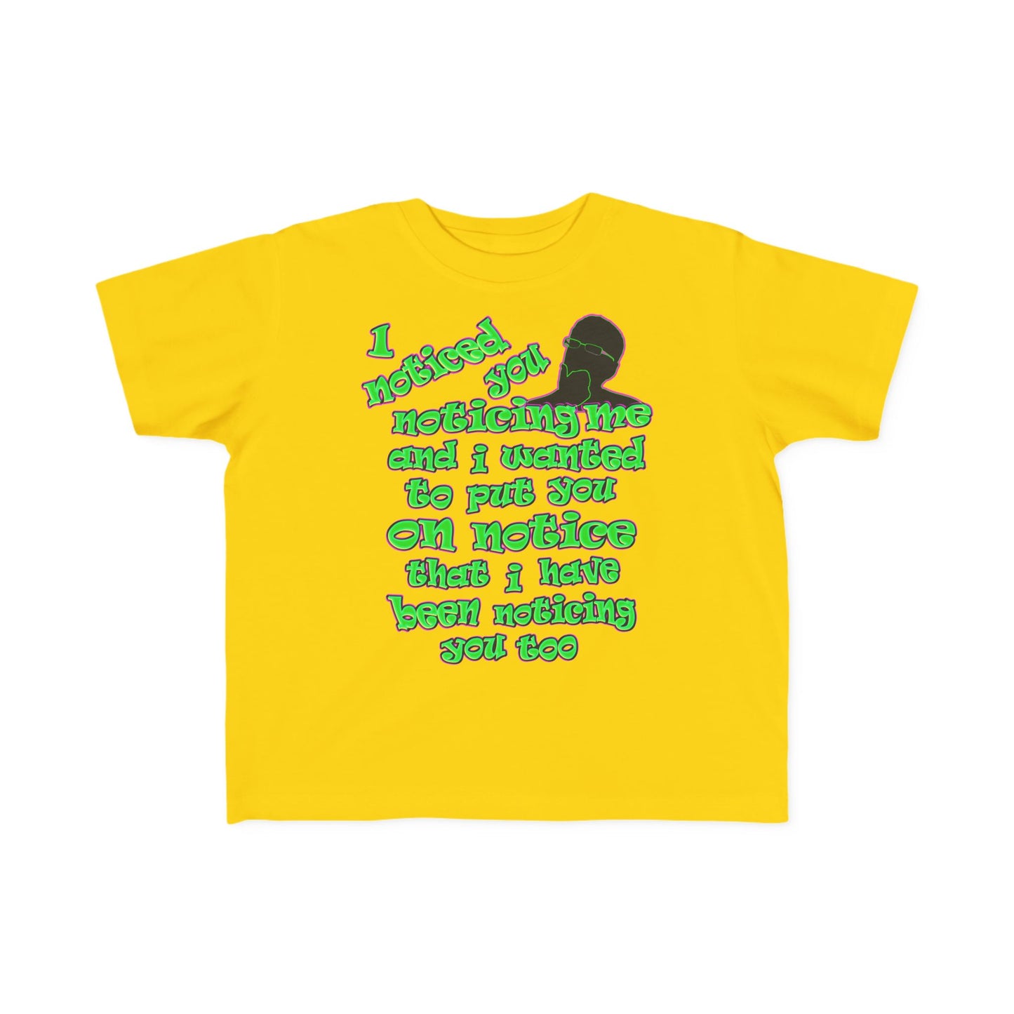 noticed you noticing - Toddler's Fine Jersey Tee