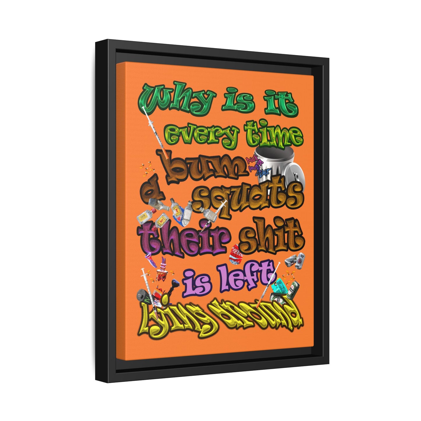 the bum's shit - framed canvas art (crusta)