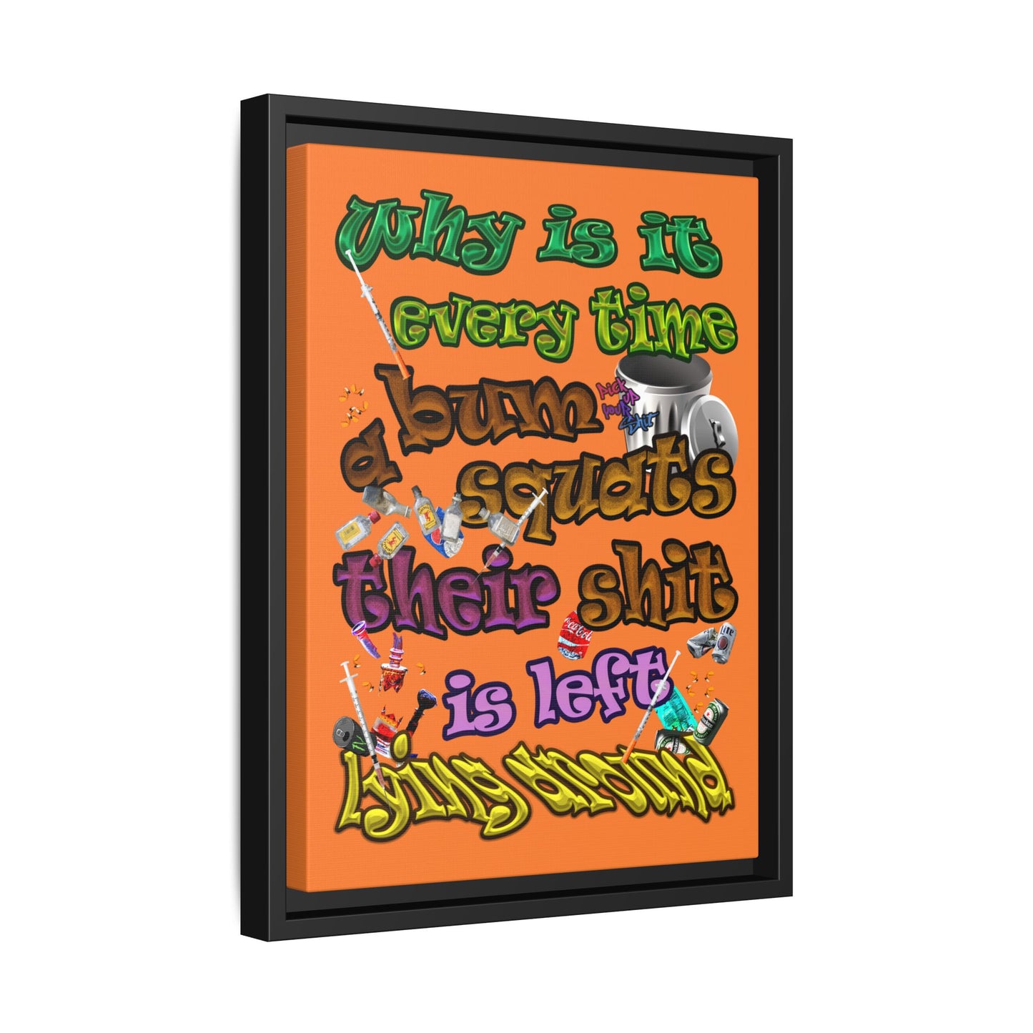 the bum's shit - framed canvas art (crusta)