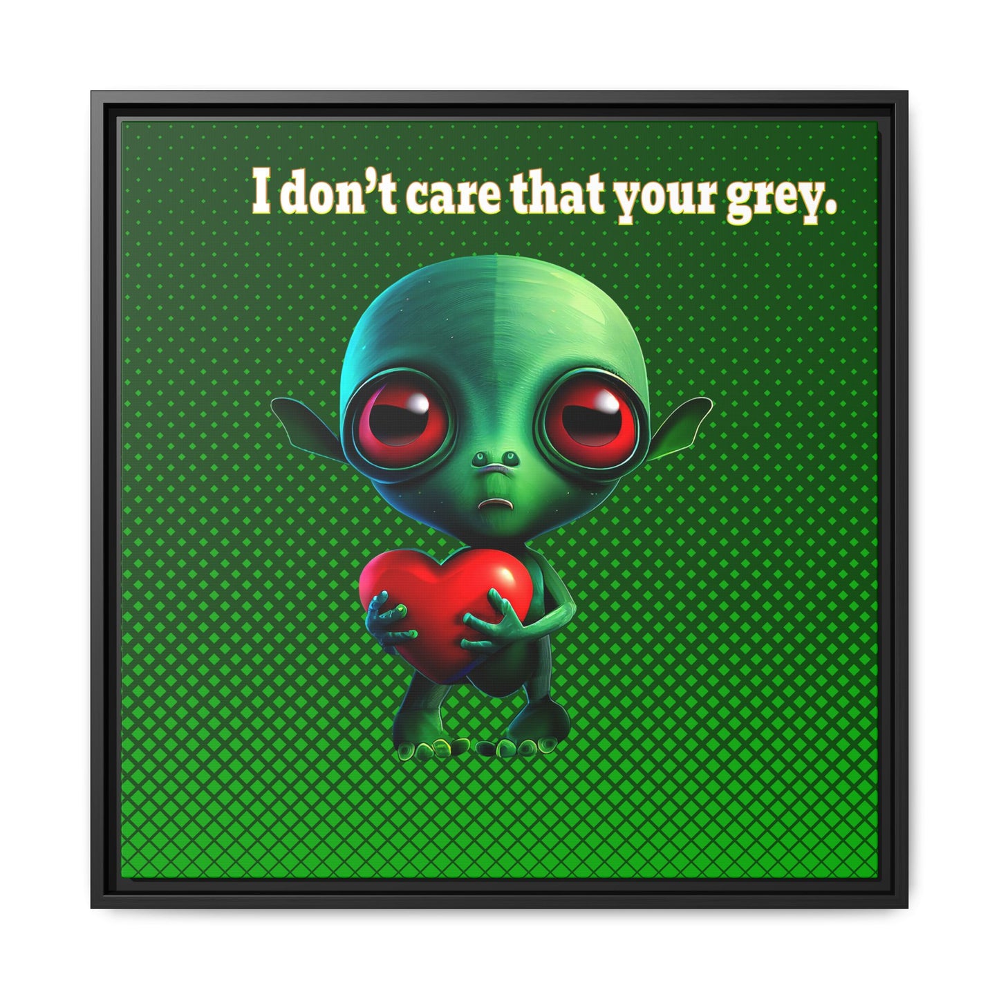 I don't care that your grey - framed canvas art (logo green)