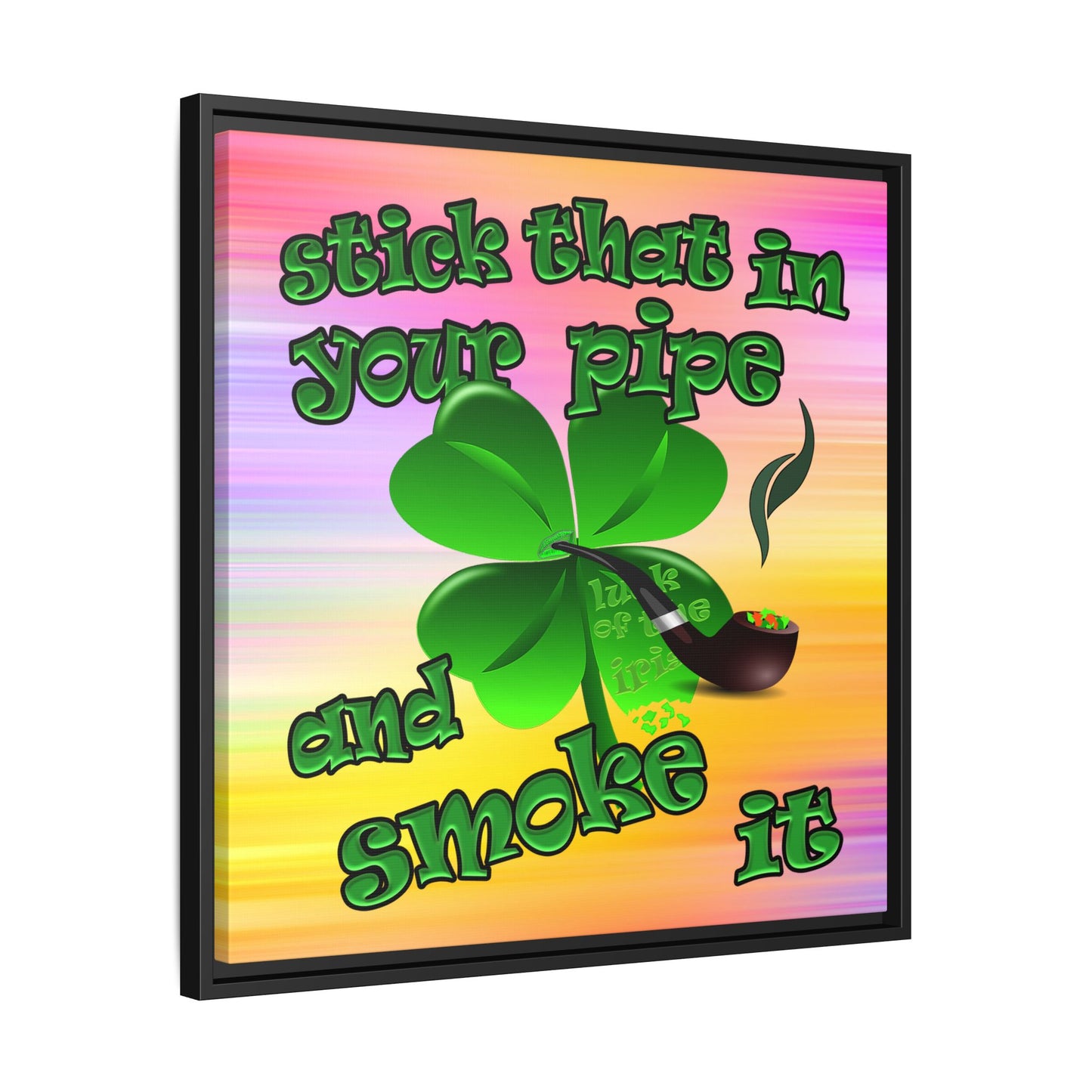stick that in your pipe and smoke it - framed canvas art (color blur)