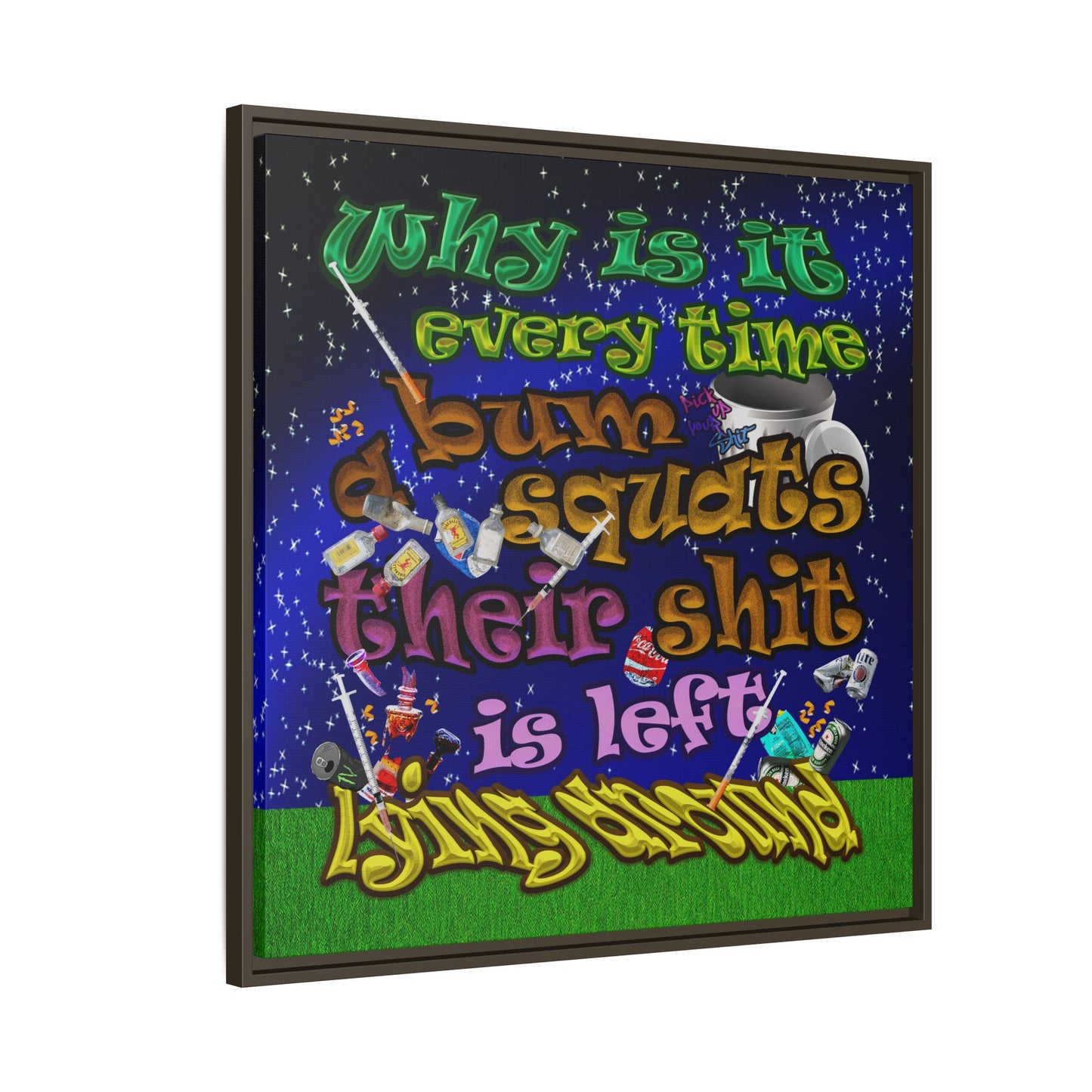 the bum's shit - framed canvas art ('snoops' background)