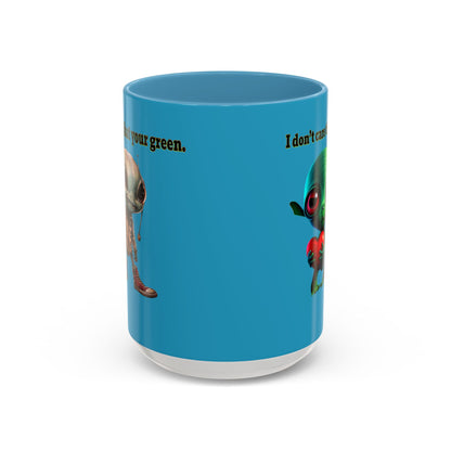 I don't care that your grey - Accent Mug (turquoise)