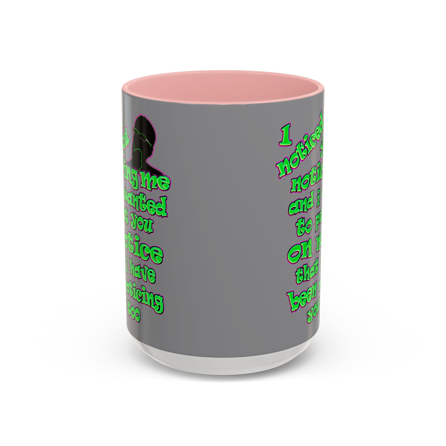 noticed you noticing - Accent Mug (grey)