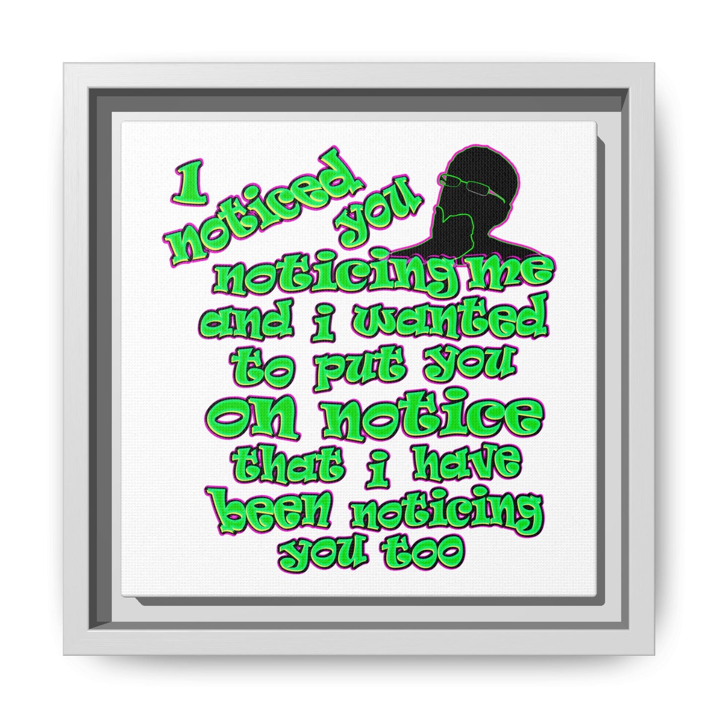 noticed you noticing - framed canvas art (white)
