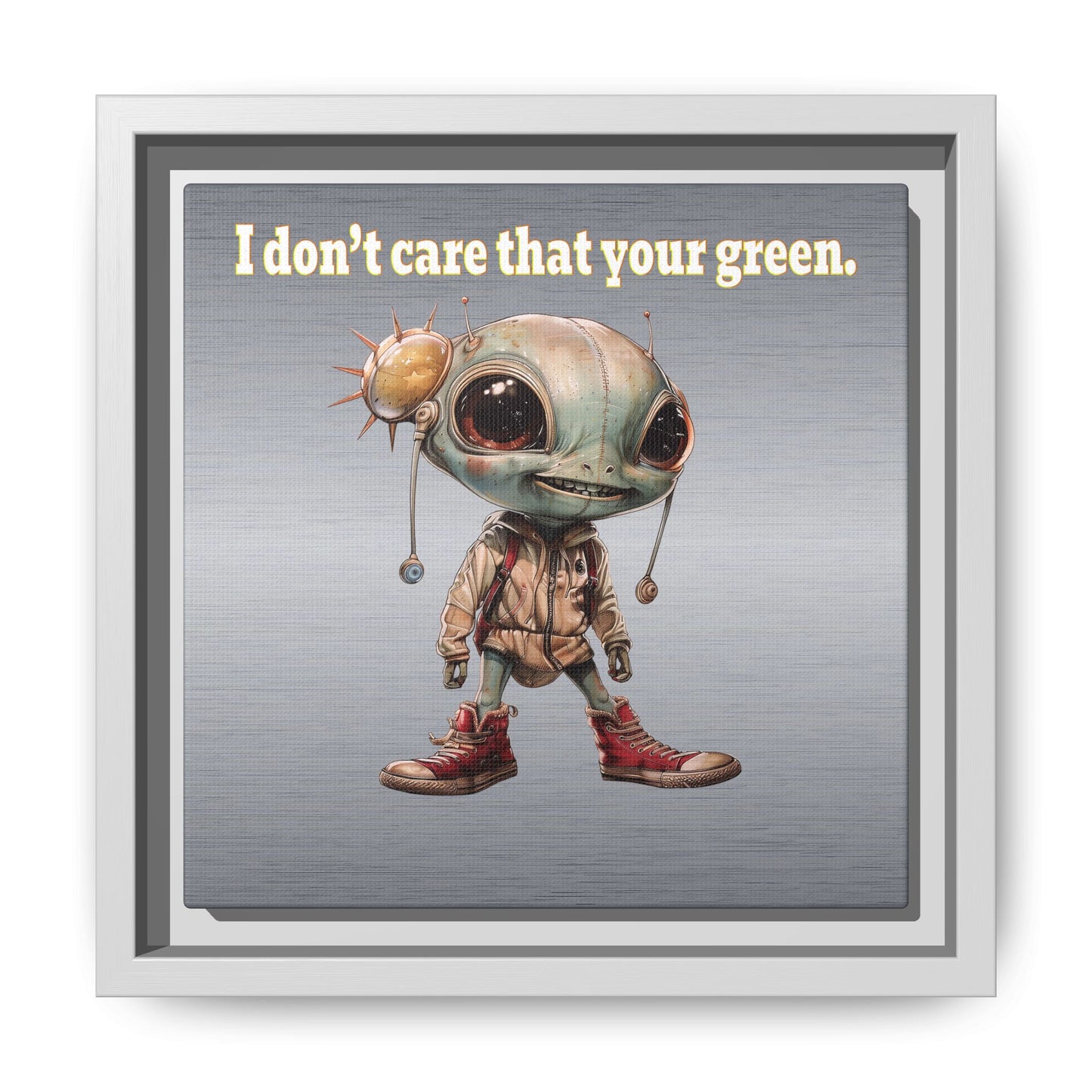 I don't care that your green - framed canvas art (brushed nickel)