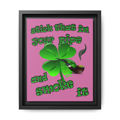 stick that in your pipe and smoke it - framed canvas art (light pink)
