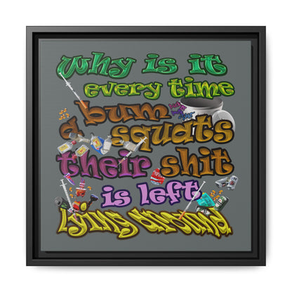 the bum's shit - framed canvas art (dark grey)