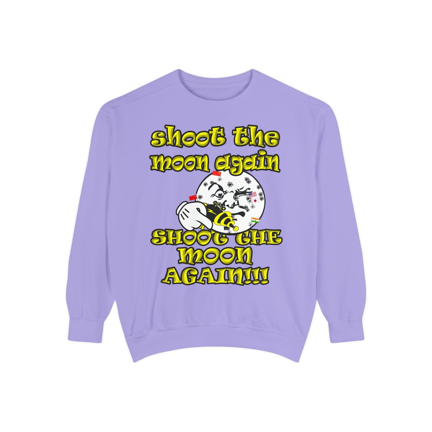 shoot the moon again - Unisex Garment-Dyed Sweatshirt