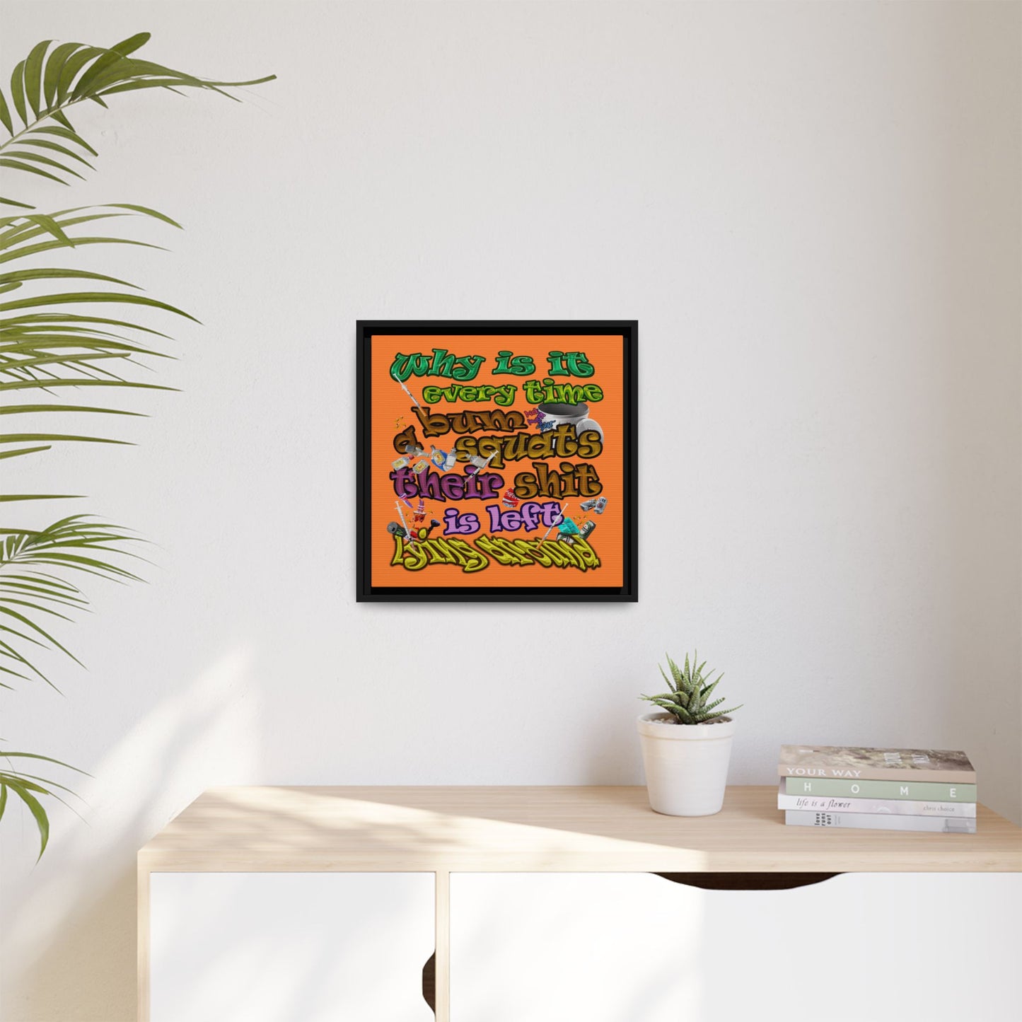the bum's shit - framed canvas art (crusta)