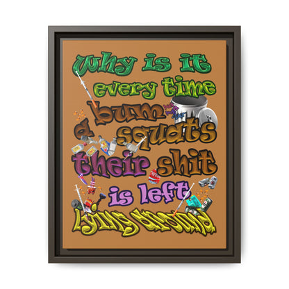 the bum's shit - framed canvas art (light brown)