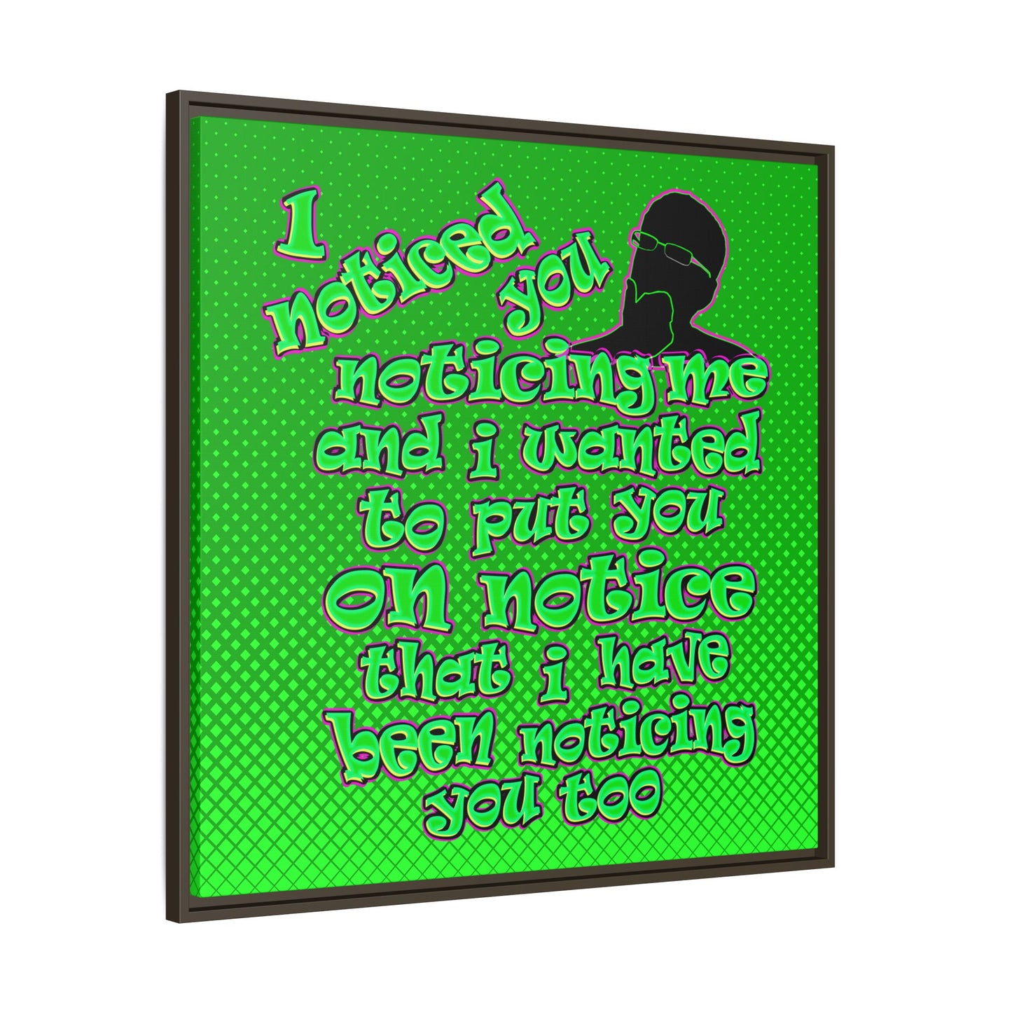noticed you noticing - framed canvas art (logo green)