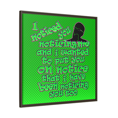 noticed you noticing - framed canvas art (logo green)