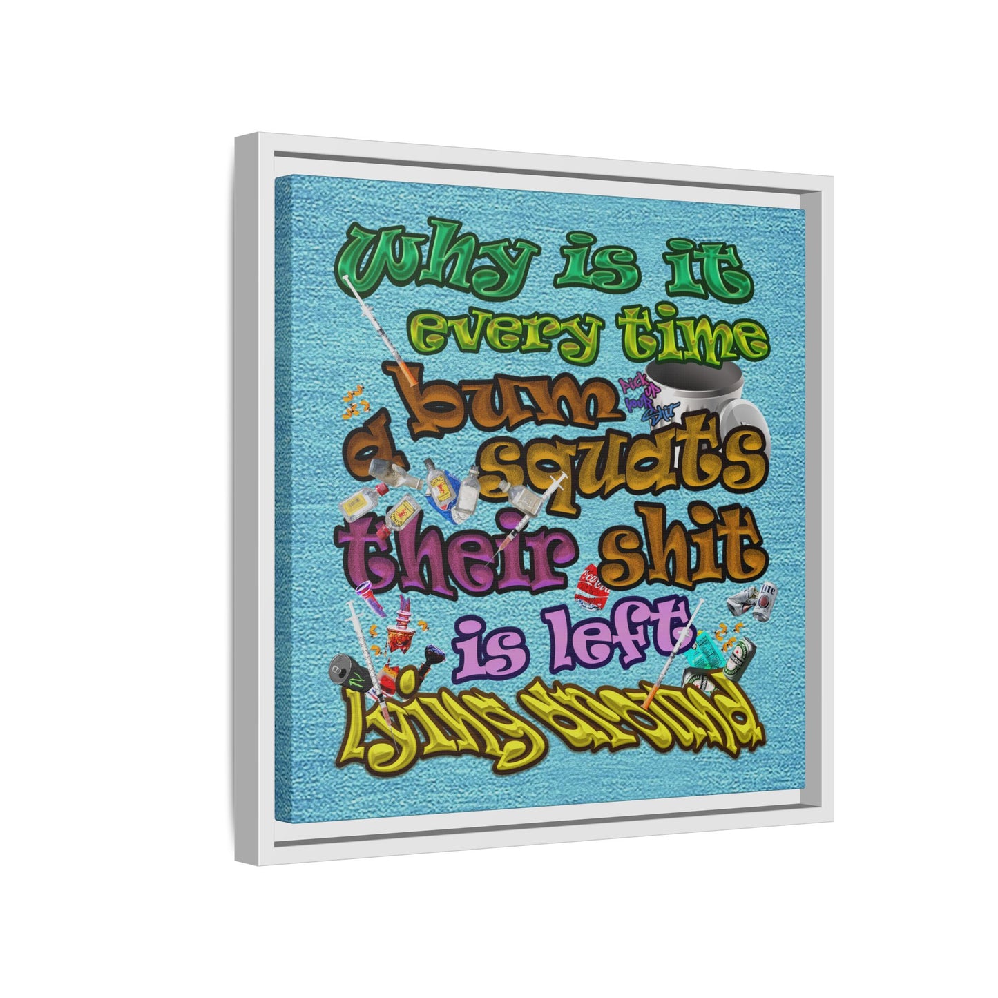 the bum's shit - framed canvas art (faded blue)