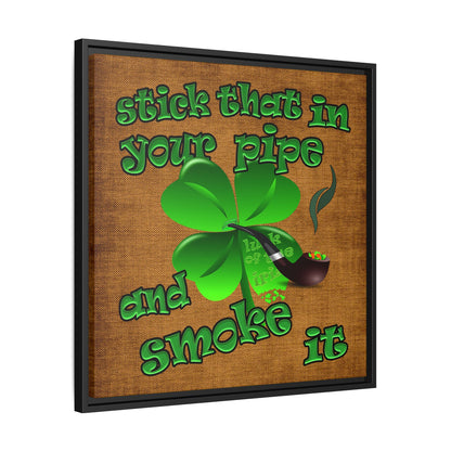 stick that in your pipe and smoke it - framed canvas art (brown papyrus)