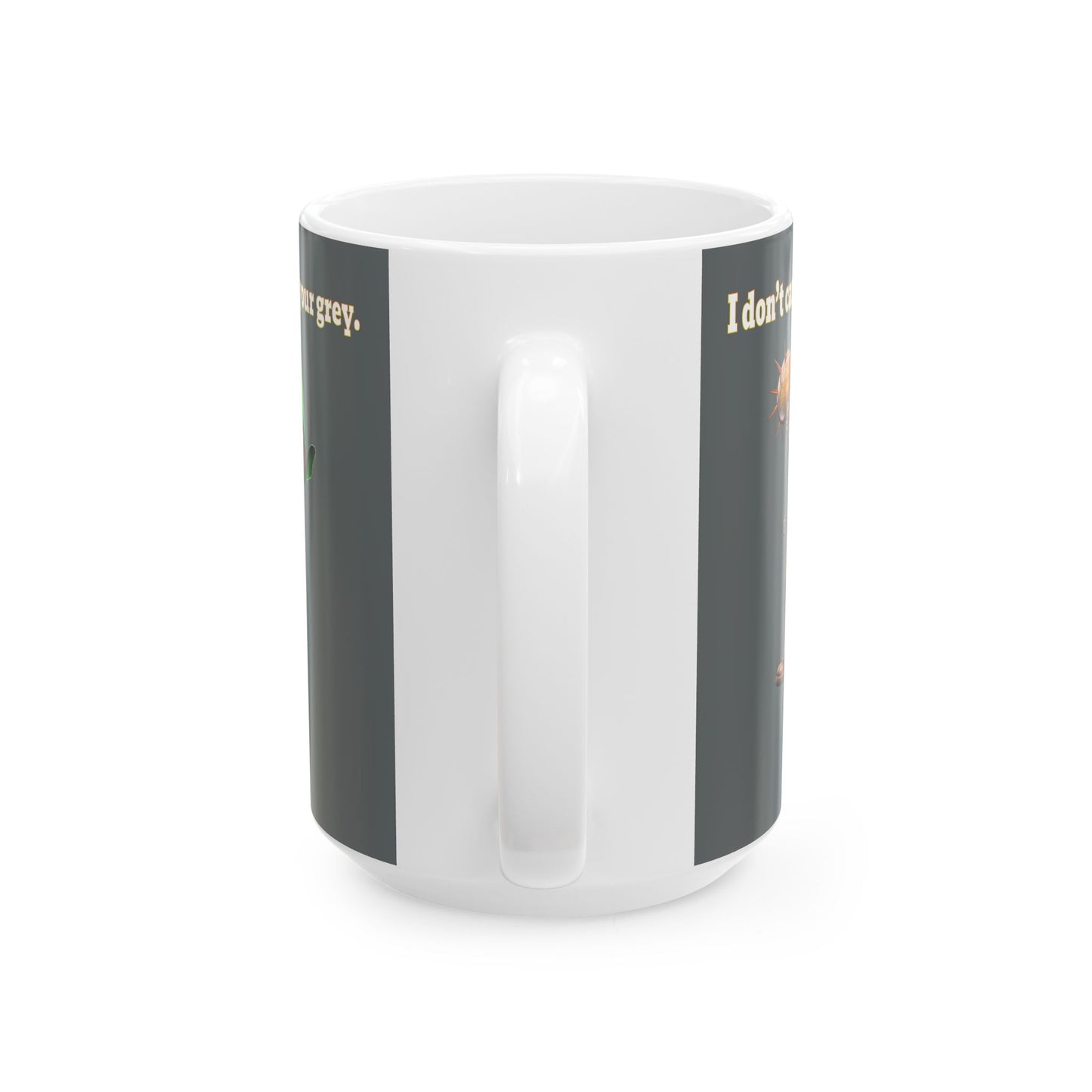 I don't care that your grey - White Mug (dark grey)