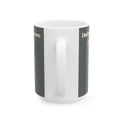I don't care that your grey - White Mug (dark grey)
