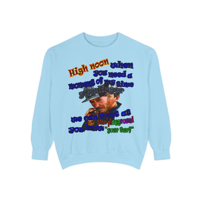 high noon - Unisex Garment-Dyed Sweatshirt